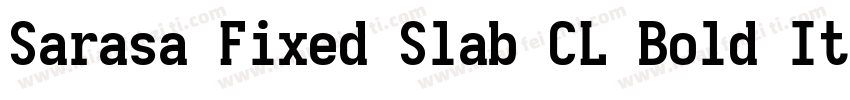 Sarasa Fixed Slab CL Bold Italic字体转换